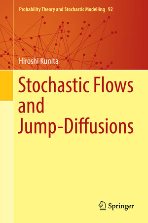 Buchcover Stochastic Flows and Jump-Diffusions | Hiroshi Kunita | EAN 9789811338014 | ISBN 981-13-3801-9 | ISBN 978-981-13-3801-4