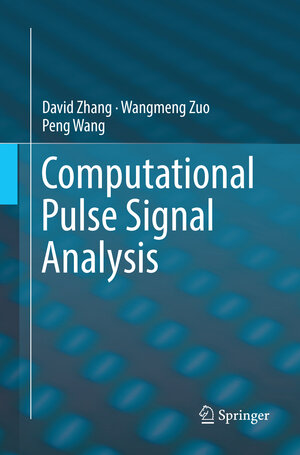 Buchcover Computational Pulse Signal Analysis | David Zhang | EAN 9789811338359 | ISBN 981-13-3835-3 | ISBN 978-981-13-3835-9