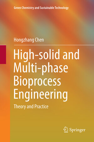 Buchcover High-solid and Multi-phase Bioprocess Engineering | Hongzhang Chen | EAN 9789811338816 | ISBN 981-13-3881-7 | ISBN 978-981-13-3881-6