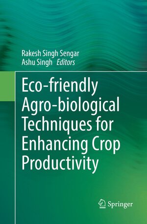 Buchcover Eco-friendly Agro-biological Techniques for Enhancing Crop Productivity  | EAN 9789811339028 | ISBN 981-13-3902-3 | ISBN 978-981-13-3902-8