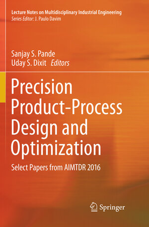 Buchcover Precision Product-Process Design and Optimization | EAN 9789811342349 | ISBN 981-13-4234-2 | ISBN 978-981-13-4234-9