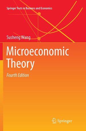 Buchcover Microeconomic Theory | Susheng Wang | EAN 9789811343162 | ISBN 981-13-4316-0 | ISBN 978-981-13-4316-2