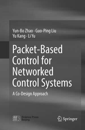 Buchcover Packet-Based Control for Networked Control Systems | Yun-Bo Zhao | EAN 9789811348396 | ISBN 981-13-4839-1 | ISBN 978-981-13-4839-6