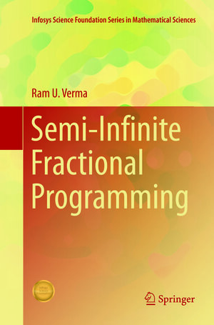 Buchcover Semi-Infinite Fractional Programming | Ram U. Verma | EAN 9789811348419 | ISBN 981-13-4841-3 | ISBN 978-981-13-4841-9