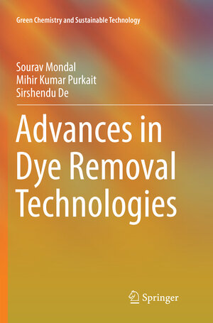 Buchcover Advances in Dye Removal Technologies | Sourav Mondal | EAN 9789811348501 | ISBN 981-13-4850-2 | ISBN 978-981-13-4850-1