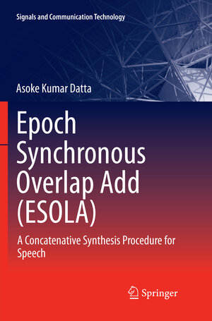 Buchcover Epoch Synchronous Overlap Add (ESOLA) | Asoke Kumar Datta | EAN 9789811349867 | ISBN 981-13-4986-X | ISBN 978-981-13-4986-7