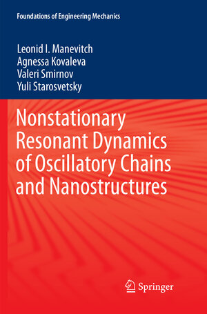 Buchcover Nonstationary Resonant Dynamics of Oscillatory Chains and Nanostructures | Leonid I. Manevitch | EAN 9789811351952 | ISBN 981-13-5195-3 | ISBN 978-981-13-5195-2