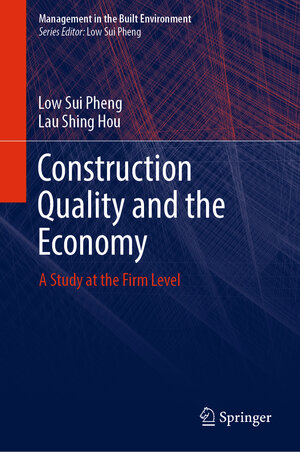 Buchcover Construction Quality and the Economy | Low Sui Pheng | EAN 9789811358470 | ISBN 981-13-5847-8 | ISBN 978-981-13-5847-0