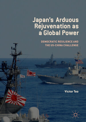 Buchcover Japan’s Arduous Rejuvenation as a Global Power | Victor Teo | EAN 9789811361906 | ISBN 981-13-6190-8 | ISBN 978-981-13-6190-6