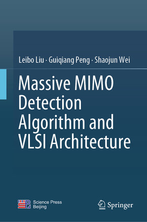 Buchcover Massive MIMO Detection Algorithm and VLSI Architecture | Leibo Liu | EAN 9789811363627 | ISBN 981-13-6362-5 | ISBN 978-981-13-6362-7