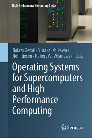 Buchcover Operating Systems for Supercomputers and High Performance Computing | EAN 9789811366246 | ISBN 981-13-6624-1 | ISBN 978-981-13-6624-6