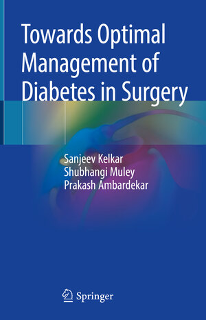 Buchcover Towards Optimal Management of Diabetes in Surgery | Sanjeev Kelkar | EAN 9789811377044 | ISBN 981-13-7704-9 | ISBN 978-981-13-7704-4