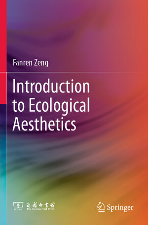 Buchcover Introduction to Ecological Aesthetics | Fanren Zeng | EAN 9789811389863 | ISBN 981-13-8986-1 | ISBN 978-981-13-8986-3