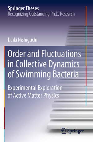 Buchcover Order and Fluctuations in Collective Dynamics of Swimming Bacteria | Daiki Nishiguchi | EAN 9789811399992 | ISBN 981-13-9999-9 | ISBN 978-981-13-9999-2