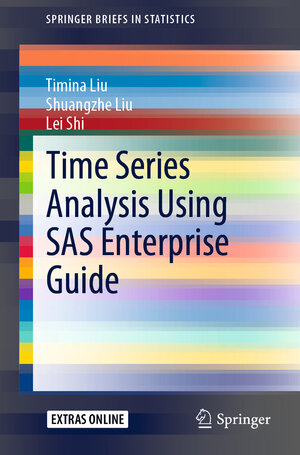 Buchcover Time Series Analysis Using SAS Enterprise Guide | Timina Liu | EAN 9789811503207 | ISBN 981-15-0320-6 | ISBN 978-981-15-0320-7