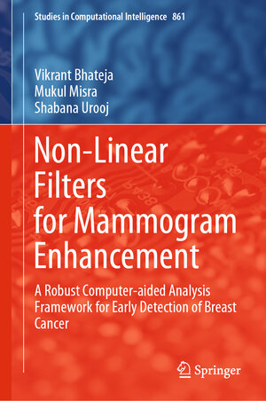 Buchcover Non-Linear Filters for Mammogram Enhancement | Vikrant Bhateja | EAN 9789811504426 | ISBN 981-15-0442-3 | ISBN 978-981-15-0442-6