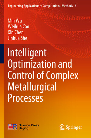 Buchcover Intelligent Optimization and Control of Complex Metallurgical Processes | Min Wu | EAN 9789811511479 | ISBN 981-15-1147-0 | ISBN 978-981-15-1147-9