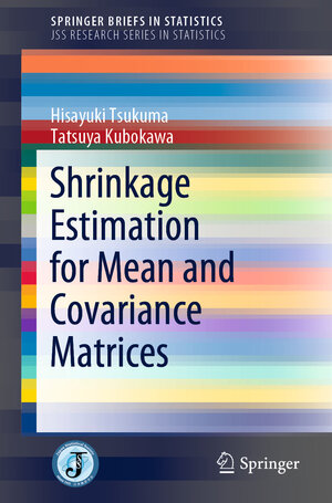 Buchcover Shrinkage Estimation for Mean and Covariance Matrices | Hisayuki Tsukuma | EAN 9789811515958 | ISBN 981-15-1595-6 | ISBN 978-981-15-1595-8