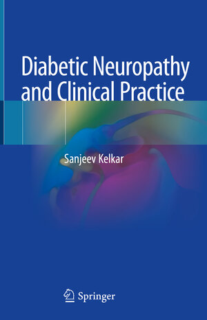 Buchcover Diabetic Neuropathy and Clinical Practice | Sanjeev Kelkar | EAN 9789811524165 | ISBN 981-15-2416-5 | ISBN 978-981-15-2416-5
