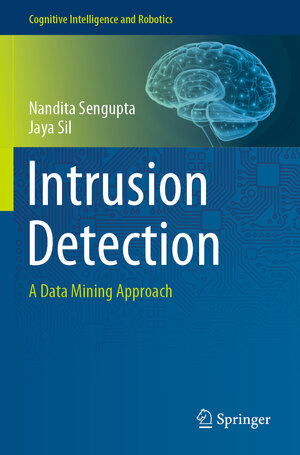 Buchcover Intrusion Detection | Nandita Sengupta | EAN 9789811527180 | ISBN 981-15-2718-0 | ISBN 978-981-15-2718-0