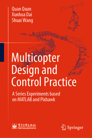 Buchcover Multicopter Design and Control Practice | Quan Quan | EAN 9789811531378 | ISBN 981-15-3137-4 | ISBN 978-981-15-3137-8