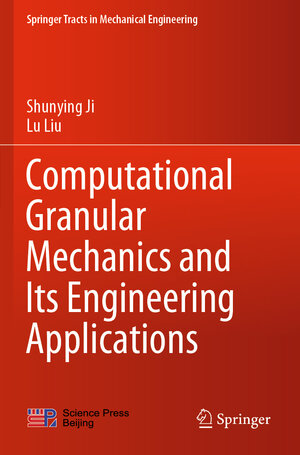 Buchcover Computational Granular Mechanics and Its Engineering Applications | Shunying Ji | EAN 9789811533068 | ISBN 981-15-3306-7 | ISBN 978-981-15-3306-8