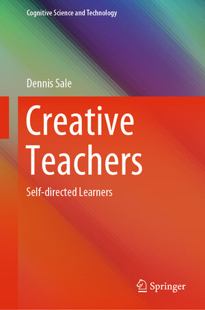 Buchcover Creative Teachers | Dennis Sale | EAN 9789811534683 | ISBN 981-15-3468-3 | ISBN 978-981-15-3468-3