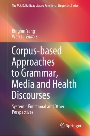 Buchcover Corpus-based Approaches to Grammar, Media and Health Discourses  | EAN 9789811547706 | ISBN 981-15-4770-X | ISBN 978-981-15-4770-6