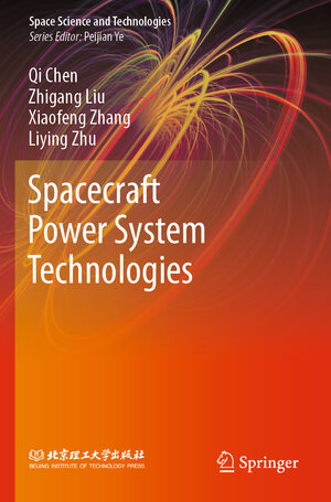Buchcover Spacecraft Power System Technologies | Qi Chen | EAN 9789811548413 | ISBN 981-15-4841-2 | ISBN 978-981-15-4841-3