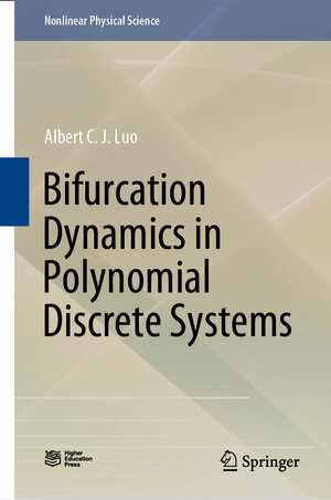 Buchcover Bifurcation Dynamics in Polynomial Discrete Systems | Albert C. J. Luo | EAN 9789811552076 | ISBN 981-15-5207-X | ISBN 978-981-15-5207-6