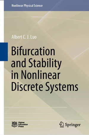 Buchcover Bifurcation and Stability in Nonlinear Discrete Systems | Albert C. J. Luo | EAN 9789811552120 | ISBN 981-15-5212-6 | ISBN 978-981-15-5212-0