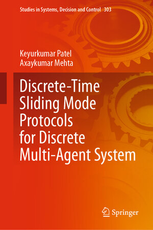 Buchcover Discrete-Time Sliding Mode Protocols for Discrete Multi-Agent System | Keyurkumar Patel | EAN 9789811563119 | ISBN 981-15-6311-X | ISBN 978-981-15-6311-9
