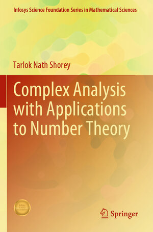 Buchcover Complex Analysis with Applications to Number Theory | Tarlok Nath Shorey | EAN 9789811590993 | ISBN 981-15-9099-0 | ISBN 978-981-15-9099-3