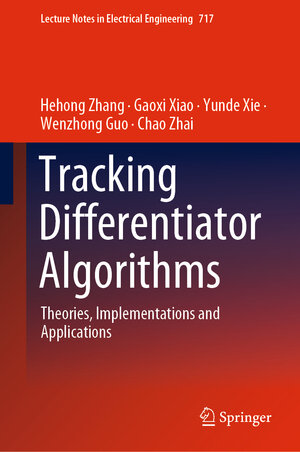 Buchcover Tracking Differentiator Algorithms | Hehong Zhang | EAN 9789811593833 | ISBN 981-15-9383-3 | ISBN 978-981-15-9383-3
