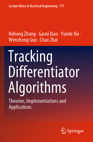 Buchcover Tracking Differentiator Algorithms | Hehong Zhang | EAN 9789811593864 | ISBN 981-15-9386-8 | ISBN 978-981-15-9386-4