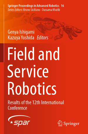 Buchcover Field and Service Robotics  | EAN 9789811594625 | ISBN 981-15-9462-7 | ISBN 978-981-15-9462-5