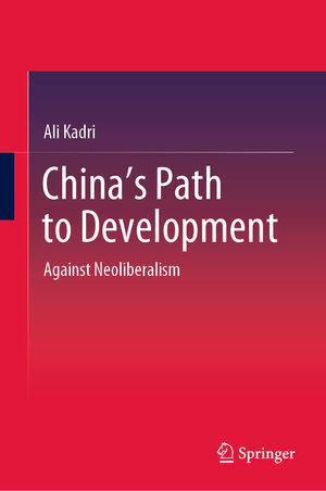 Buchcover China's Path to Development | Ali Kadri | EAN 9789811595509 | ISBN 981-15-9550-X | ISBN 978-981-15-9550-9