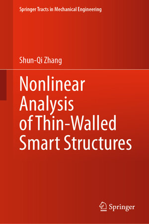 Buchcover Nonlinear Analysis of Thin-Walled Smart Structures | Shun-Qi Zhang | EAN 9789811598562 | ISBN 981-15-9856-8 | ISBN 978-981-15-9856-2