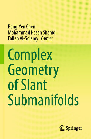 Buchcover Complex Geometry of Slant Submanifolds | EAN 9789811600234 | ISBN 981-16-0023-6 | ISBN 978-981-16-0023-4