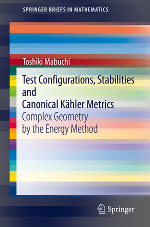 Buchcover Test Configurations, Stabilities and Canonical Kähler Metrics | Toshiki Mabuchi | EAN 9789811605000 | ISBN 981-16-0500-9 | ISBN 978-981-16-0500-0