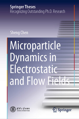 Buchcover Microparticle Dynamics in Electrostatic and Flow Fields | Sheng Chen | EAN 9789811608421 | ISBN 981-16-0842-3 | ISBN 978-981-16-0842-1