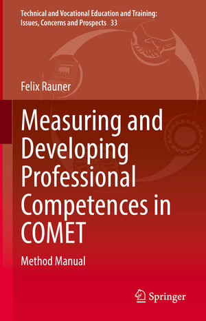 Buchcover Measuring and Developing Professional Competences in COMET | Felix Rauner | EAN 9789811609572 | ISBN 981-16-0957-8 | ISBN 978-981-16-0957-2