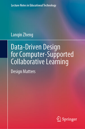 Buchcover Data-Driven Design for Computer-Supported Collaborative Learning | Lanqin Zheng | EAN 9789811617188 | ISBN 981-16-1718-X | ISBN 978-981-16-1718-8