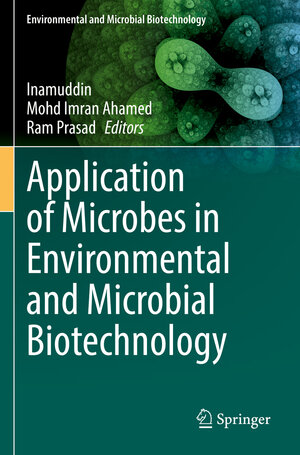 Buchcover Application of Microbes in Environmental and Microbial Biotechnology  | EAN 9789811622274 | ISBN 981-16-2227-2 | ISBN 978-981-16-2227-4