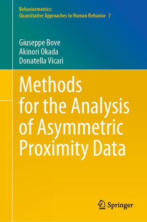 Buchcover Methods for the Analysis of Asymmetric Proximity Data | Giuseppe Bove | EAN 9789811631726 | ISBN 981-16-3172-7 | ISBN 978-981-16-3172-6