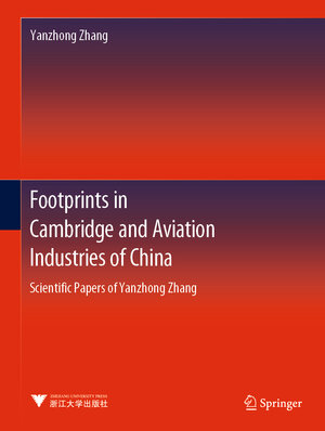 Buchcover Footprints in Cambridge and Aviation Industries of China | Yanzhong Zhang | EAN 9789811631757 | ISBN 981-16-3175-1 | ISBN 978-981-16-3175-7