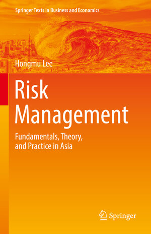 Buchcover Risk Management | Hongmu Lee | EAN 9789811634673 | ISBN 981-16-3467-X | ISBN 978-981-16-3467-3