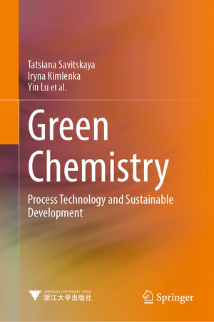 Buchcover Green Chemistry | Tatsiana Savitskaya | EAN 9789811637452 | ISBN 981-16-3745-8 | ISBN 978-981-16-3745-2
