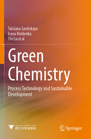 Buchcover Green Chemistry | Tatsiana Savitskaya | EAN 9789811637483 | ISBN 981-16-3748-2 | ISBN 978-981-16-3748-3