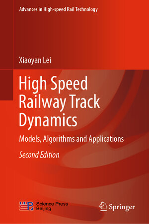 Buchcover High Speed Railway Track Dynamics | Xiaoyan Lei | EAN 9789811645921 | ISBN 981-16-4592-2 | ISBN 978-981-16-4592-1